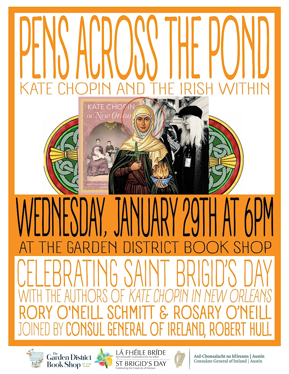 Pens across the pond. Kate Chopin and the Irish within. Celebrating Saint Brigid's Day with the authors of Kate Chopin in New Orleans, Rory O'Neill Schmitt & Rosary O'Neill joined by Consul General of Ireland, Robert Hull